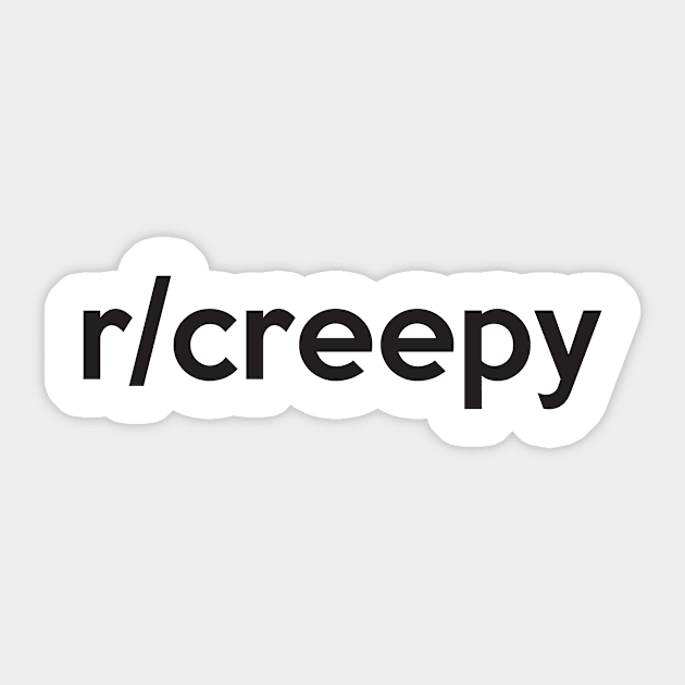 r/creepy Sticker by AustralianMate